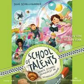 Schellhammer |  School of Talents 4: Vierte Stunde: Schulfest im Schneckentempo! | Sonstiges |  Sack Fachmedien