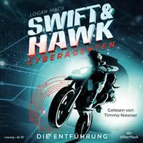 Macx |  Swift & Hawk, Cyberagenten 1: Die Entführung | Sonstiges |  Sack Fachmedien