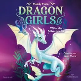 Mara |  Dragon Girls 2: Dragon Girls - Willa, der Silberdrache | Sonstiges |  Sack Fachmedien