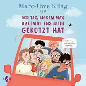 Kling |  Der Tag, an dem Max dreimal ins Auto gekotzt hat | Sonstiges |  Sack Fachmedien