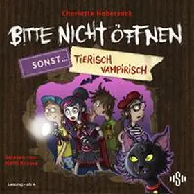Habersack |  Bitte nicht öffnen, sonst ... 3: Tierisch vampirisch! | Sonstiges |  Sack Fachmedien