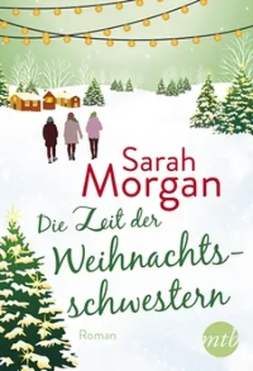 Morgan | Die Zeit der Weihnachtsschwestern | Buch | 978-3-7457-0035-0 | www.sack.de