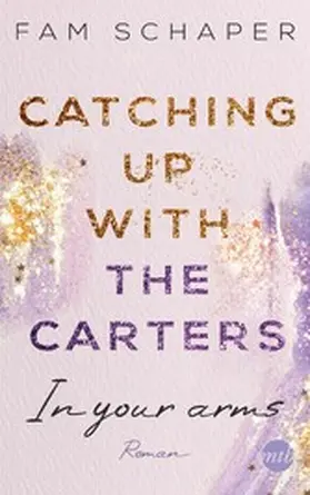 Schaper |  Catching up with the Carters - In your arms | eBook | Sack Fachmedien