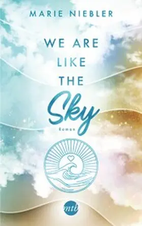 Niebler |  We Are Like the Sky | eBook | Sack Fachmedien