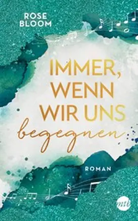 Bloom |  Immer, wenn wir uns begegnen | eBook | Sack Fachmedien