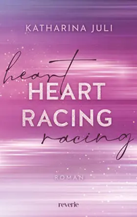 Juli |  Heart Racing | eBook | Sack Fachmedien