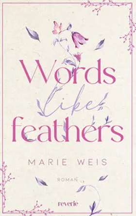Weis |  Words Like Feathers | Buch |  Sack Fachmedien