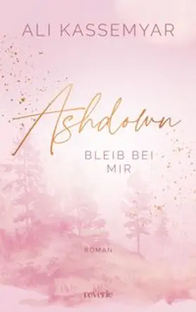 Kassemyar | Ashdown. Bleib bei mir | Buch | 978-3-7457-0549-2 | www.sack.de