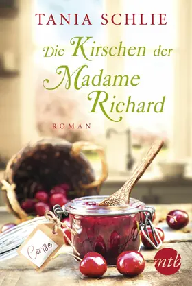 Schlie |  Die Kirschen der Madame Richard | eBook | Sack Fachmedien