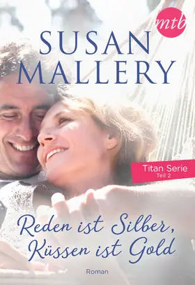 Mallery | Reden ist Silber, Küssen ist Gold | E-Book | www.sack.de