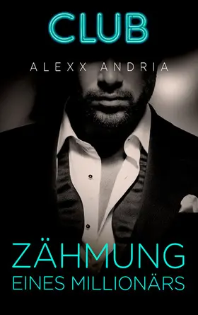 Andria |  Zähmung eines Millionärs | eBook | Sack Fachmedien