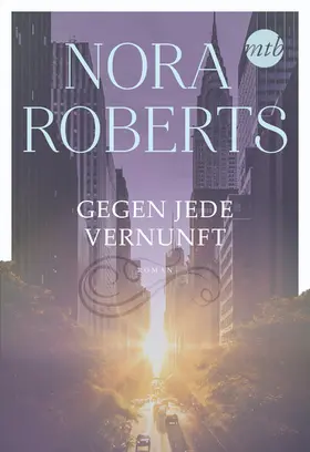 Roberts |  Gegen jede Vernunft | eBook | Sack Fachmedien