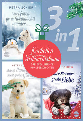 Schier |  Körbchen unterm Weihnachtsbaum - drei bezaubernde Hundegeschichten (3in1) | eBook | Sack Fachmedien