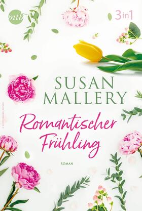 Mallery | Romantischer Frühling mit Susan Mallery (3in1) | E-Book | sack.de