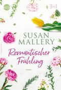 Mallery |  Romantischer Frühling mit Susan Mallery (3in1) | eBook | Sack Fachmedien