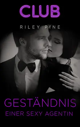 Pine |  Geständnis einer sexy Agentin | eBook | Sack Fachmedien