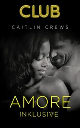 Crews |  Amore inklusive | eBook | Sack Fachmedien