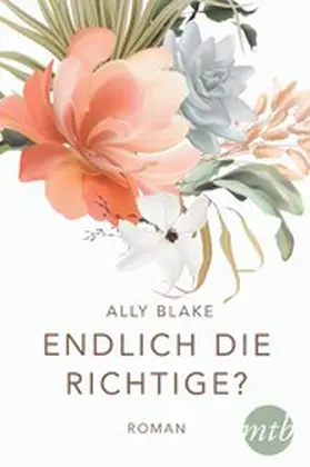 Blake |  Endlich die Richtige? | eBook | Sack Fachmedien
