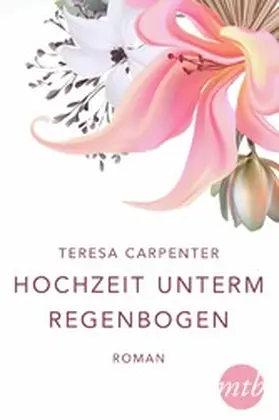 Carpenter |  Hochzeit unterm Regenbogen | eBook | Sack Fachmedien
