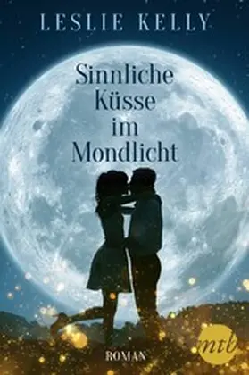 Kelly |  Sinnliche Küsse im Mondlicht | eBook | Sack Fachmedien
