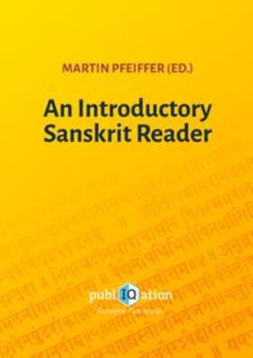 Pfeiffer | An Introductory Sanskrit Reader | Buch | 978-3-7458-6993-4 | sack.de