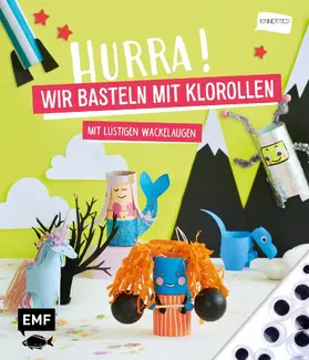 Kinnertied |  Hurra! Wir basteln mit Klorollen | eBook | Sack Fachmedien