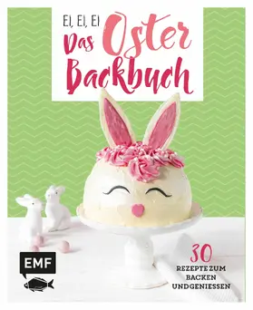 Friedrichs / Allhoff |  Ei, ei, ei – Das Oster-Backbuch | eBook | Sack Fachmedien
