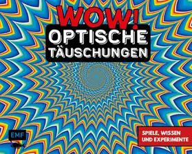 verschiedene |  WOW! – Optische Täuschungen | eBook | Sack Fachmedien