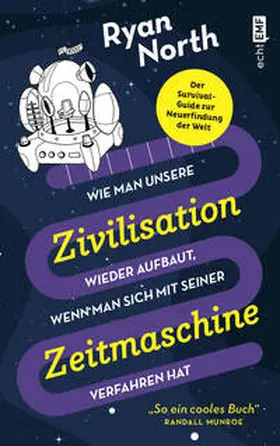 North |  Wie man unsere Zivilisation wieder aufbaut, wenn man sich mit seiner Zeitmaschine verfahren hat | Buch |  Sack Fachmedien