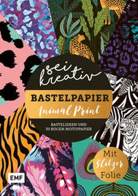 Tihanyi / Schreiber |  Sei kreativ! - Bastelpapier Animal Print - Bastelideen und 30 Bogen Motivpapier in 2 Stärken (120 g/qm, 250 g/qm) | Buch |  Sack Fachmedien