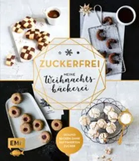 verschiedene |  Zuckerfrei – Meine Weihnachtsbäckerei | eBook | Sack Fachmedien