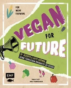 Pfannebecker / Dusy |  Vegan for Future – 111 Rezepte & gute Gründe, keine tierischen Produkte zu essen | eBook | Sack Fachmedien