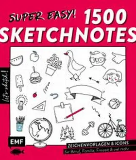 Let's sketch! Super easy! 1500 Sketchnotes | Buch | 978-3-7459-0481-9 | www.sack.de