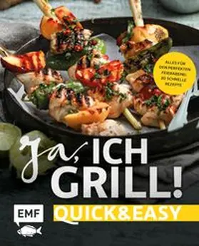 Schmelich / Brand / Fütterer |  Ja, ich grill! – Quick and easy | eBook | Sack Fachmedien