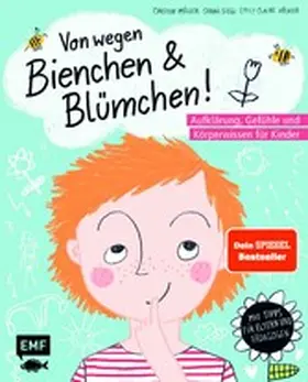 Müller / Siegl |  Von wegen Bienchen und Blümchen! Aufklärung, Gefühle und Körperwissen für Kinder ab 5 | eBook | Sack Fachmedien
