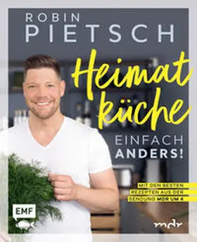 Pietsch |  Heimatküche einfach anders! | Buch |  Sack Fachmedien