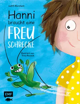 Merchant |  Hanni braucht eine Freuschrecke | Buch |  Sack Fachmedien