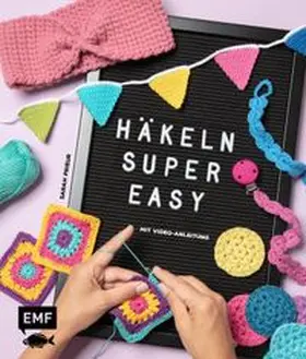 Prieur |  Häkeln super easy – Mit Video-Anleitungen | eBook | Sack Fachmedien