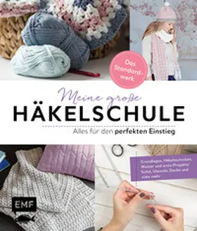 Lingfeld-Hertner |  Meine große Häkelschule - Alles für den perfekten Einstieg - Das Standardwerk | Buch |  Sack Fachmedien