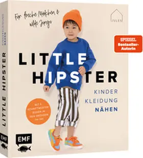 JULESNaht |  Little Hipster: Kinderkleidung nähen. Frech, wild, wunderbar! | Buch |  Sack Fachmedien