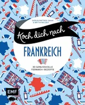 Mattner-Shahi / Welzer |  Koch dich nach Frankreich | eBook | Sack Fachmedien