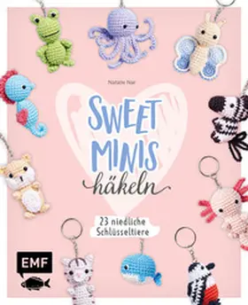 Nar |  Sweet Minis häkeln - 23 niedliche Schlüsseltiere | Buch |  Sack Fachmedien