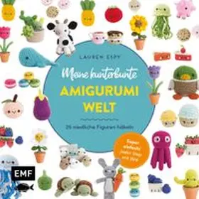 Espy |  Meine kunterbunte Amigurumi-Welt – super einfach 25 niedliche Figuren häkeln | eBook | Sack Fachmedien