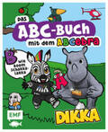 DIKKA / Taube |  Das ABC-Buch mit dem ABCebra - B wie Boom Schakkalakka | Buch |  Sack Fachmedien