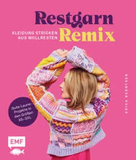 Berntsen |  Restgarn-Remix - Kleidung stricken aus Wollresten | Buch |  Sack Fachmedien