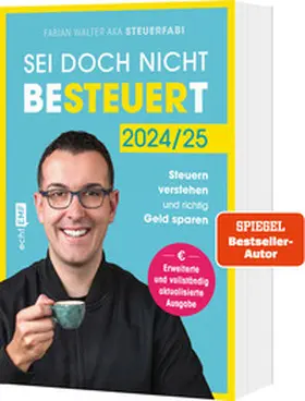 Walter |  Sei doch nicht besteuert | Buch |  Sack Fachmedien