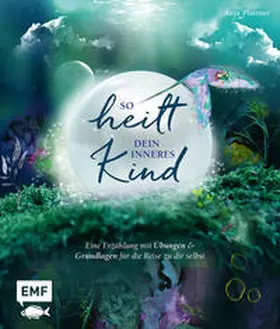 Plattner | So heilt dein inneres Kind | Buch | 978-3-7459-2501-2 | sack.de