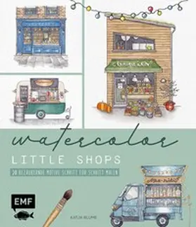 Blume |  Watercolor - Little Shops | Buch |  Sack Fachmedien