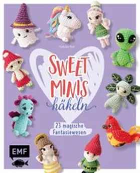 Nar |  Sweet Minis häkeln – 23 magische Fantasiewesen | eBook | Sack Fachmedien