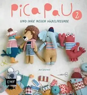Schenkel |  Pica Pau und ihre neuen Häkelfreunde – Band 2 | eBook | Sack Fachmedien